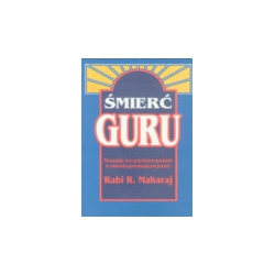 Śmierć Guru - Rabi R. Maharaj