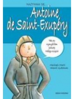 Nazywam się Antoine de Saint-Exupéry - Meritxell Marti