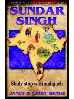 SUNDAR SINGH. Ślady stóp w Himalajach - J. & G. Benge