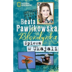 Blondynka śpiewa w Ukajali - Pawlikowska Beata
