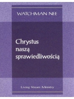 Chrystus naszą sprawiedliwością - Watchman Nee