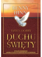 DZIEŃ DOBRY, DUCHU ŚWIĘTY - Benny Hinn