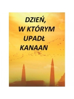 DZIEŃ, W KTÓRYM UPADŁ KANAAN (TRYLOGIA) - Rafał Kosowski
