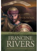 Synowie Pocieszenia - Wojownik - tom II - Francine Rivers