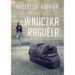 Wnuczka Raguela - Koehler Krzysztof