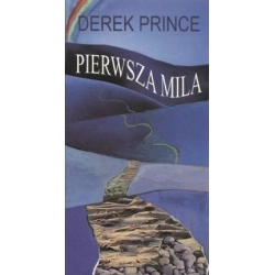 Pierwsza mila - Derek Prince
