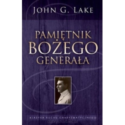Pamiętnik Bożego Generała - John G.Lake