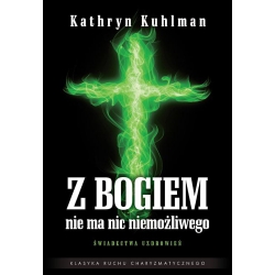 Z Bogiem nie ma nic niemożliwego - Kathryn Kuhlman